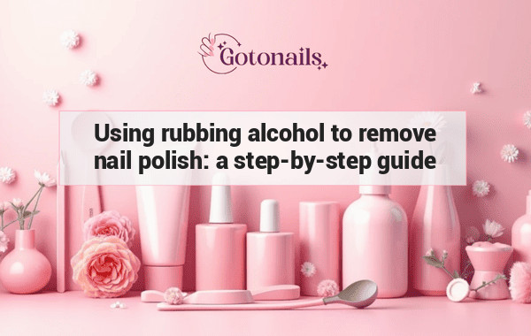 Using rubbing alcohol to remove nail polish: a step-by-step guide